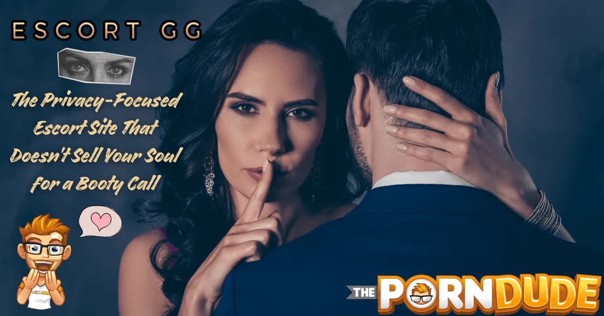 escortgg-The-Privacy-Focused-Escort-Site-That-Doesnt-Sell-Your-Soul-for-a-Booty-Callpng