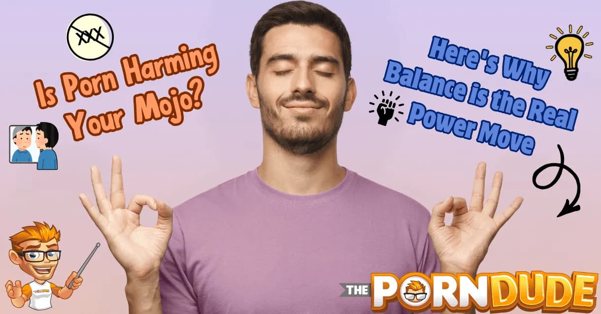 Is-Porn-Harming-Your-Mojo-Heres-Why-Balance-is-the-Real-Power-Movepng
