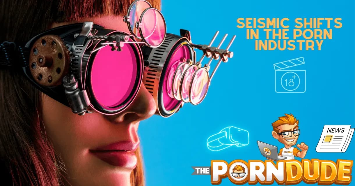 revolutionary-changes-in-the-porn-industry-seismic-shifts-you-never-knew-1png