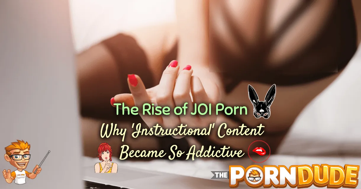The-Rise-of-JOI-Porn-Why-Instructional-Content-Became-So-Addictive-1png